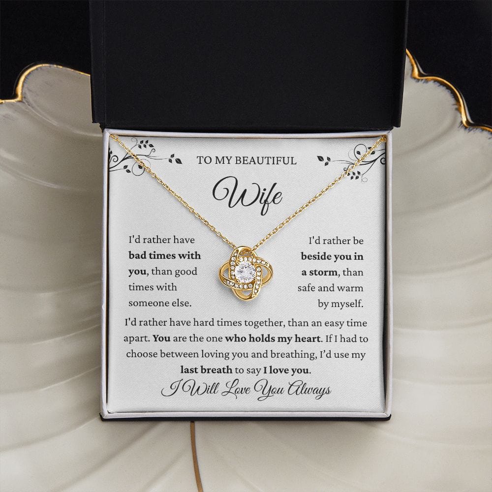 Beautiful Wife- I Would Rather Loveknot Necklace