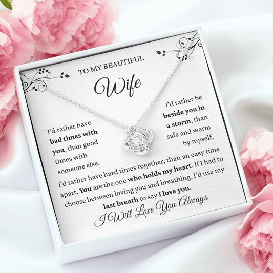 Beautiful Wife- I Would Rather Loveknot Necklace