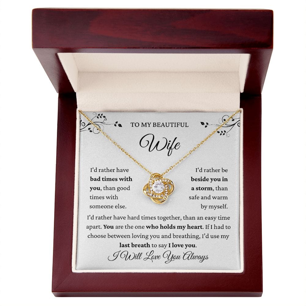 Beautiful Wife- I Would Rather Loveknot Necklace