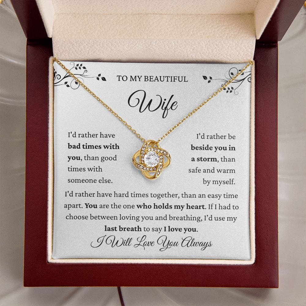 Beautiful Wife- I Would Rather Loveknot Necklace