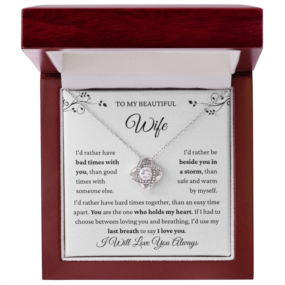 Beautiful Wife- I Would Rather Loveknot Necklace