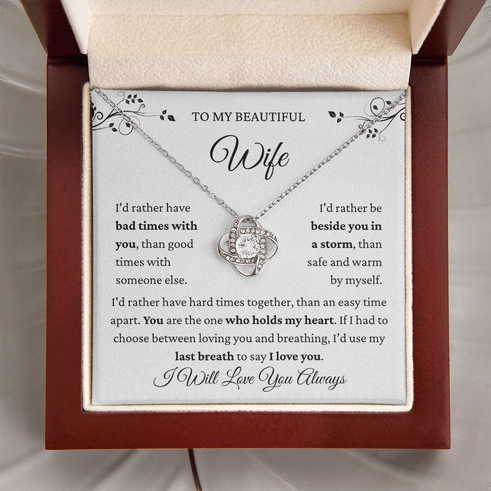 Beautiful Wife- I Would Rather Loveknot Necklace