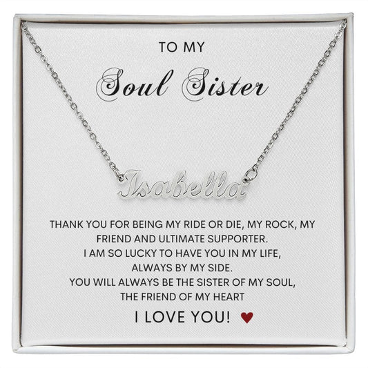 Soul Sister Sister of my soul- Custom Name Necklace