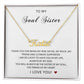 Soul Sister Sister of my soul- Custom Name Necklace