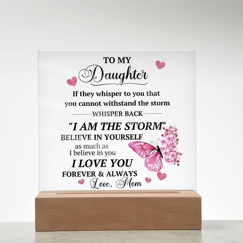 I am The Storm Acrylic Plaque Gift From Mom, Motivational Daughter Graduation Gift