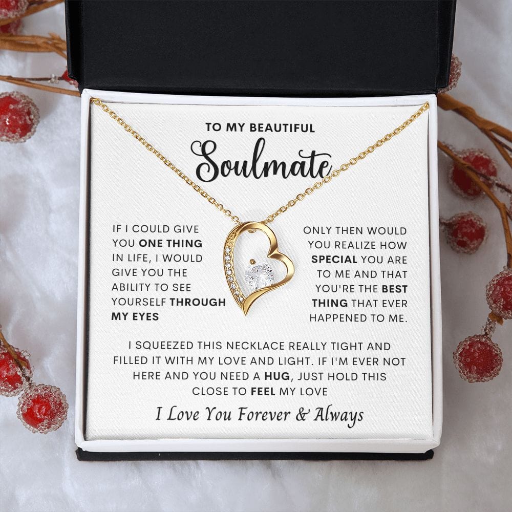 Beautiful Soulmate- One thing in life Forever Love Necklace