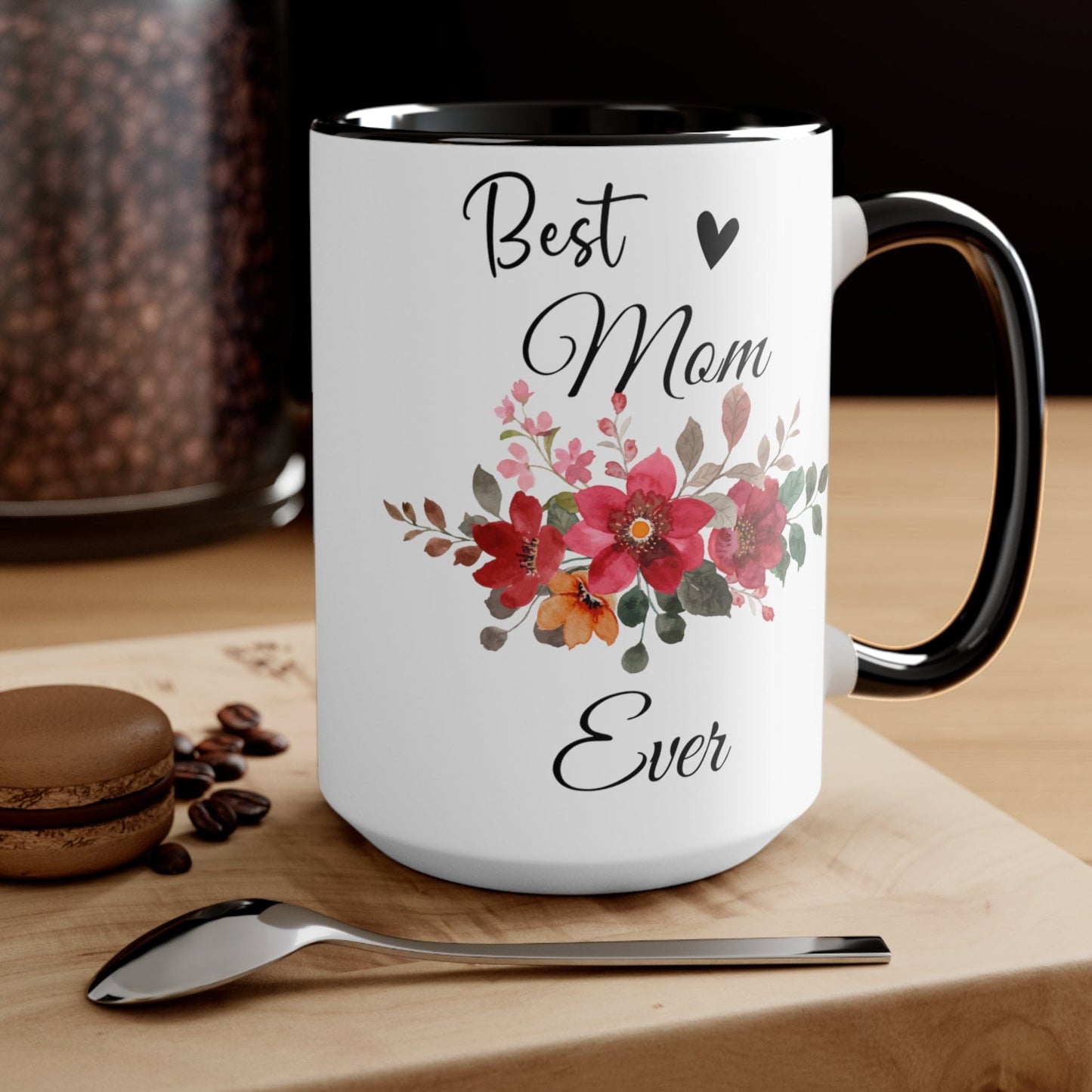 Best Mom ever Coffee Mug
