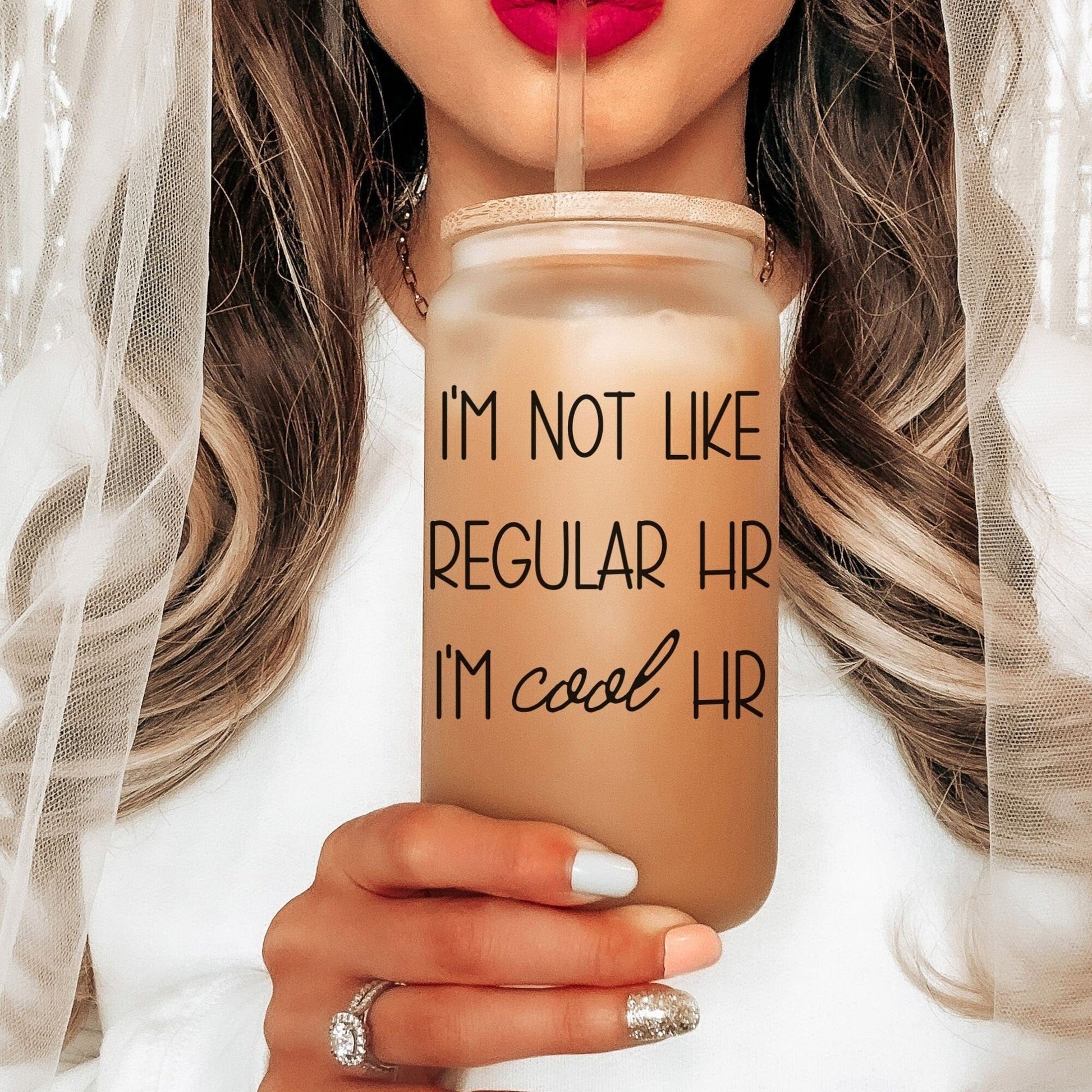 I'm not like regular HR I'm cool Hr Human Resources Iced Coffee Cup HR Funny Frosted Tumbler with Straw HR department humor Beer Glass gift