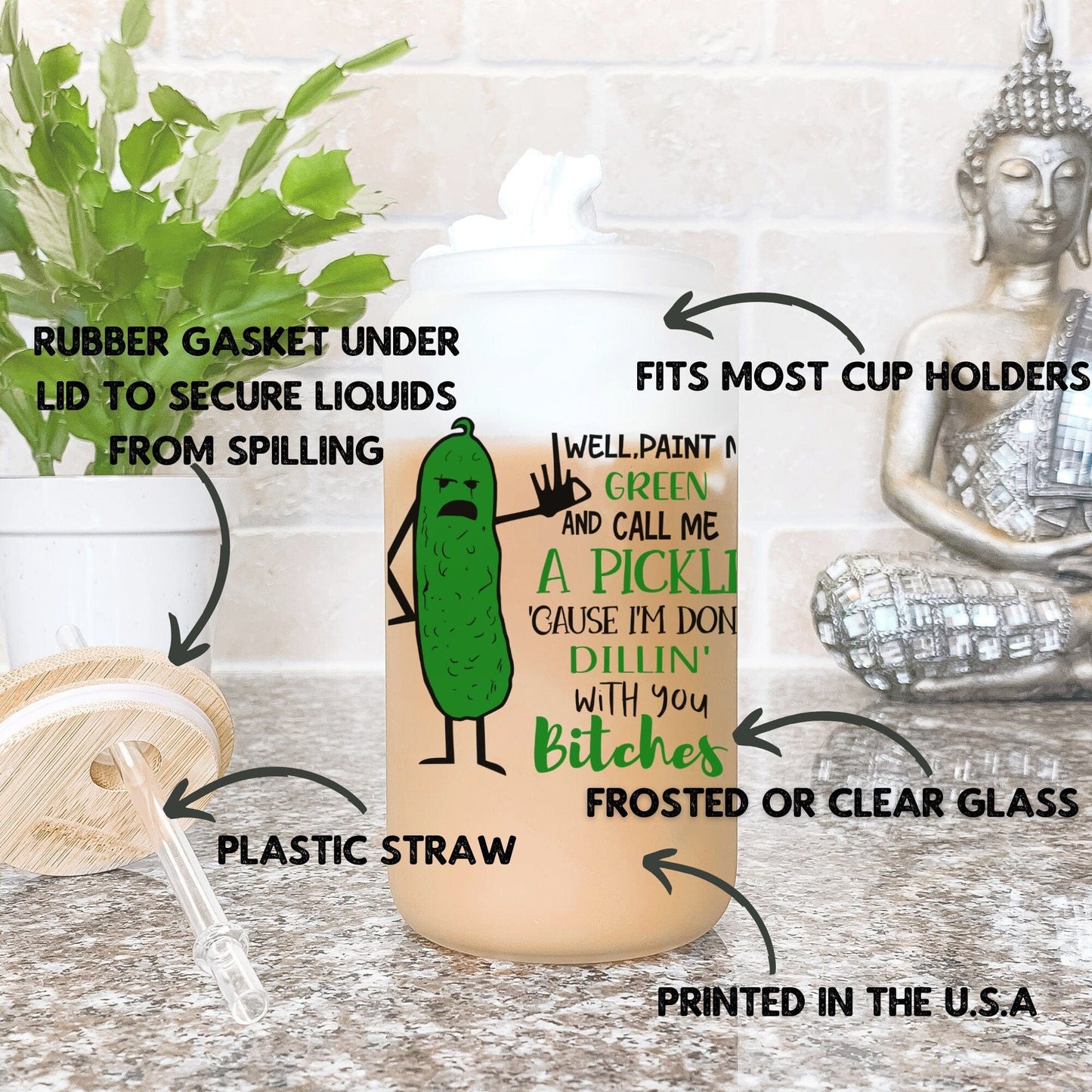 Well paint me green and call me a pickle Frosted Glass Tumbler Funny Pickle Coffee Tumbler w/ straw Bitches Coffee Cup Funny Sassy Gift idea